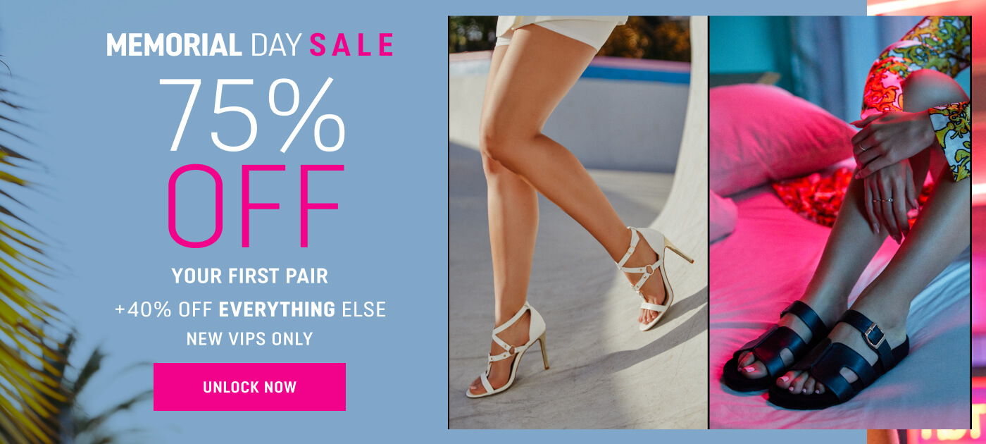 Shoephoria Sale. 75% Off Your First Pair. Plus 40% Off Everything Else. New VIPs only. Unlock Now